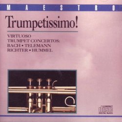 Trumpetissimo! Virtuoso Trumpet Concertos