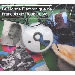 Le Monde Electronique De Francois De Roubaix 2 by Emarcy Import (2006-11-27)