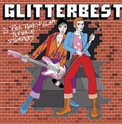 Glitterbest: 20 Pre Punk 'n' Glam Tyerrace Stompers