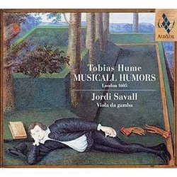 Tobias Hume: Musicall Humors, London 1605