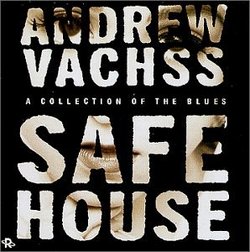 Andrew Vachss Safe House: A Collection of the Blues