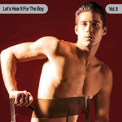 Let's Hear It for the Boy Vol. 8