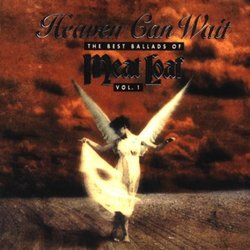 Vol. 1-Heaven Can Wait-Best Ballads of Meat Loaf