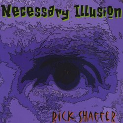 Necessary Illusion-Rick Shaffer