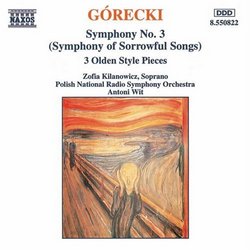 Górecki: Symphony No. 3 ("Symphony of Sorrowful Songs"); Three Olden Style Pieces
