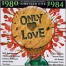 Only Love: 1980-1984 (Series)