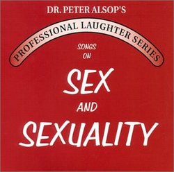 Dr. Peter Alsop's Songs on Sex & Sexuality