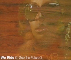 We Ride (I See the Future)