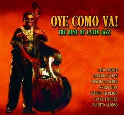 Oye Como Va! Best of Latin Jazz