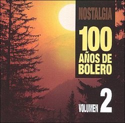 100 Anos De Bolero, Vol. 2