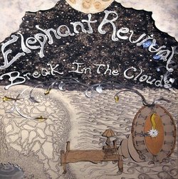 Break In The Clouds by Elephant Revival (2010-11-22)
