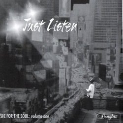 Just Listen: Music for the Soul, Vol. 1