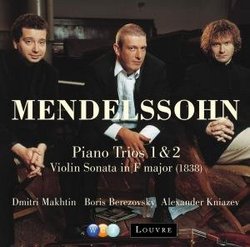 Mendelssohn: Pno Trios Nos 1 & 2 / Vln Sonata