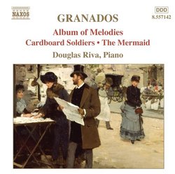 Granados: Piano Music Vol. 8 - Album of Melodies; Cardboard Soldiers; The Mermaid
