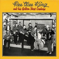 Pee Wee King & His Golden West Cowboys