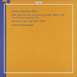 J.S. Bach: Choralfantasie - Wo Gott Der Herr Nicht Bei Uns; The Art of Fugue