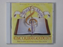 Encouragement: Bible Promises for Living in Hope, Peace and Joy (Powerful Scripture Song Series)