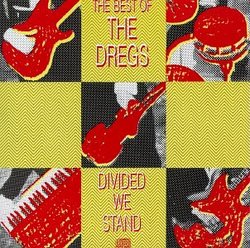 Divided We Stand: Best of the Dregs