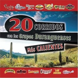 20 Corridos Grupos Durangueses Mas Calientes