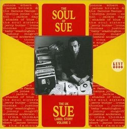 The Soul of Sue: The UK Sue Label Story, Vol. 3