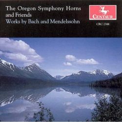 Works By Bach and Mendelssohn - The Oregon Symphony Horns and Friends