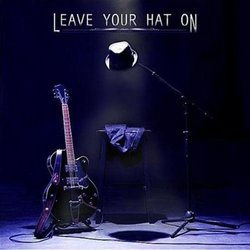 Leave Your Hat On