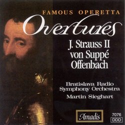 Famous Operetta Overtures: J. Strauss II; Von Suppé; Offenbach