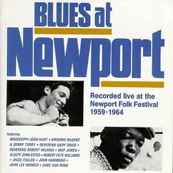 Blues at Newport Recorded live at the Newport Folk Festival 1959-1964