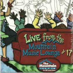 Live From The Mountain Music Lounge Vol. 17