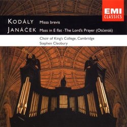 Kodaly: Missa Brevis; Janacek: Mass in E flat; The Lord's Prayer (Otcenas)