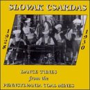 Slovak Csardas: Dance Tunes From The Pennsylvania Coal Mines 1928-1930