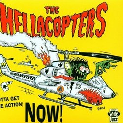 (Gotta Get.)Now! by Hellacopters