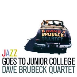 Jazz Goes to Junior College by Brubeck, Dave (September 13, 2011)