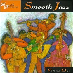 Smooth Grooves: Smooth Jazz 1