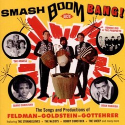 Smash Boom Bang! The Songs and Productions of Feldman - Goldstein - Gottehrer