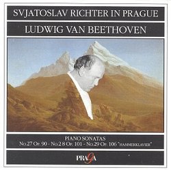 Svjatoslav Richter in Prague: Beethoven: Piano Sonatas No. 27 Op. 90, No. 28 Op. 101, No. 29 Op. 106 "Hammerklavier"