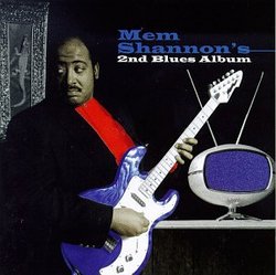 Mem Shannon's Second Blues Album