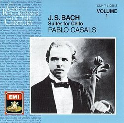 J. S. Bach: Suites for Cello, 1, 2 & 3; Pablo Casals