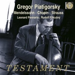 Gregor Piatigorsky plays Mendelssohn, Chopin & Strauss