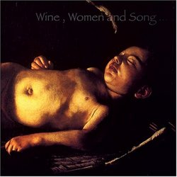 Wine Women & Song