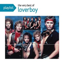 Playlist: The Very Best of Loverboy