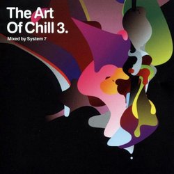 Art of Chill (Mixed By System 7)