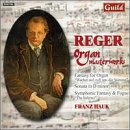 Reger:Organ Masterworks
