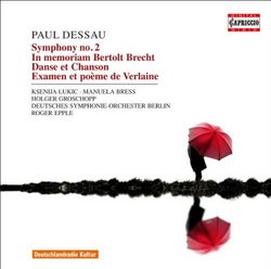 Paul Dessau: Symphony No. 2; In memoriam Bertolt Brecht; Danse et Chanson