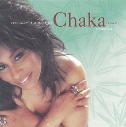 Epiphany: The Best of Chaka Khan, Vol. 1