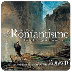 Romantisme: L'âge d'or du (The Golden Age of Romanticism)