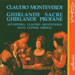 Monteverdi: Ghirlande Sacre; Ghirlande Profane