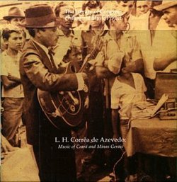 L. H. Correa De Azevedo: Music Of Ceara And Minas Gerais