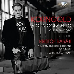 Erich Wolfgang Korngold: Violin Concerto & Violin Sonata