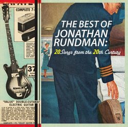 The Best of Jonathan Rundman: 20 Songs from the 20th Century [w/ BONUS DISC]
